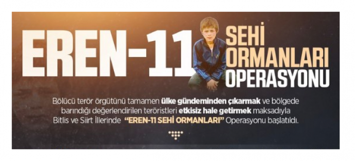 "EREN-11 Sehi Ormanları" Operasyonu başlatıldı