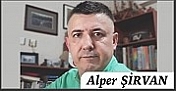 ALPER ŞİRVAN yazdı: "Bugünden Bakınca.."